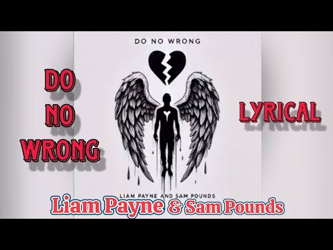 Liam Payne and Sam Pounds ~Do no wrong (Lyrical)