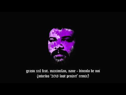 GRASU XXL x MAXIMILAN x NANE / dincolo de noi / MVRIVS '2018 LOST PROJECT' REMIX