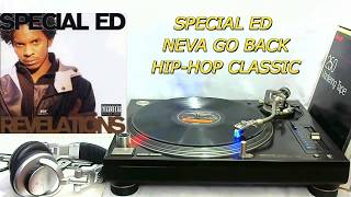 SPECIAL ED - NEVA GO BACK ( HIP-HOP CLASSIC )