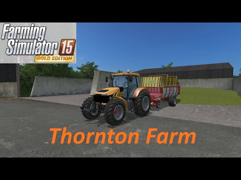 Let's Play Farming Simulator 2015 Thornton Farm Ep 1 We get Started