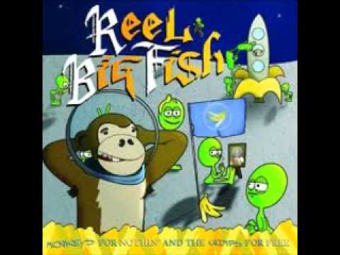 Reel Big Fish - I'm Her Man