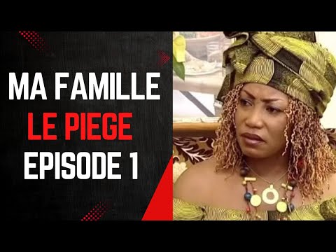 MA FAMILLE – LE PIÈGE V1 (ÉPISODE COMPLET)