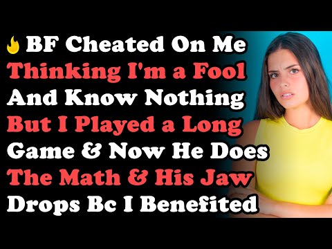 BF Cheated On Me Thinking I'm a Fool & Know Nothing But I Played a Long Game & Now He Does The Math