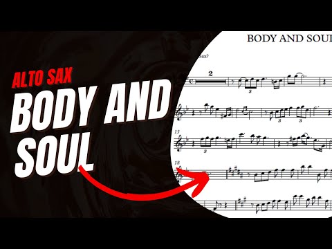 BODY AND SOUL | JAZZ STANDARD  | ALTO SAX TRANSCRIPTION