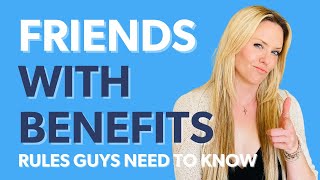 Friends with Benefits Rules for Guys Mp4 3GP & Mp3