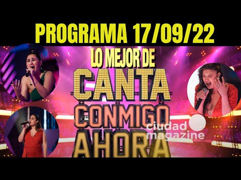 LO MEJOR CANTA CONMIGO AHORA - Programa del 17/09/22