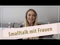 So lernst du Smalltalk mit Frauen ♥️ Lola Sparks