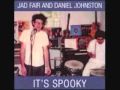 Daniel Johnston & Jad Fair - When Love Calls
