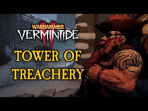 NEW TOWER MAP! TOWER OF TREACHERY! | CATACLYSM | VERMINTIDE 2