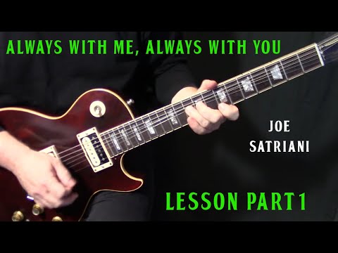 how to play "Always With Me, Always With You" on guitar by Joe Satriani guitar lesson | part 1