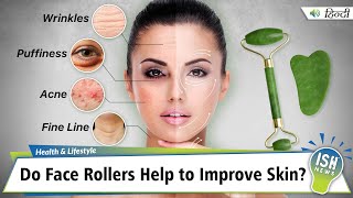 Do Face Rollers Help to Improve Skin?
