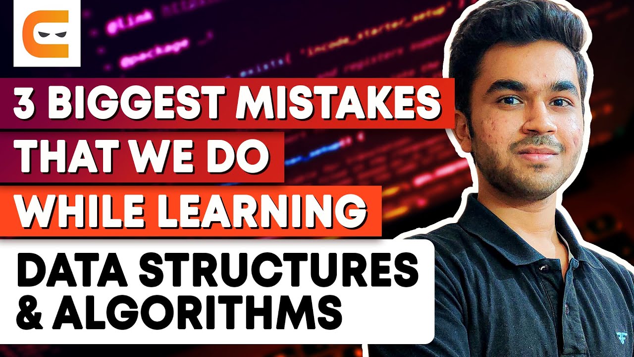 3 BIGGEST Mistakes We Do While Learning Data Structures & Algorithms | DSA Tips | Coding Ninjas
