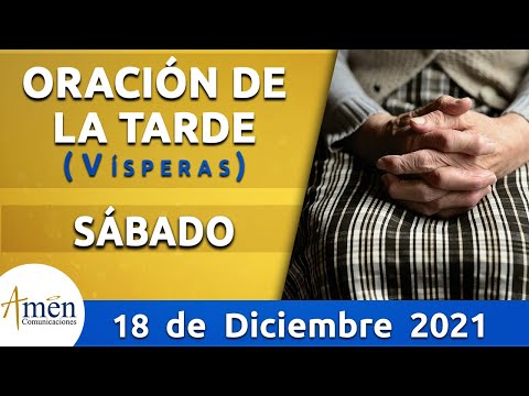 Oración de la Tarde Hoy Sábado 18 Diciembre de 2021 l Padre Carlos Yepes