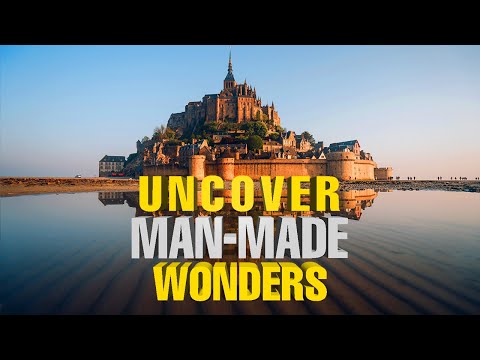 30 Greatest Man-Made Wonders of the World - Ultimate Travel Guide