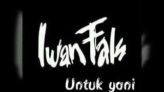 Download lagu Iwan fals Untuk Yani mp3