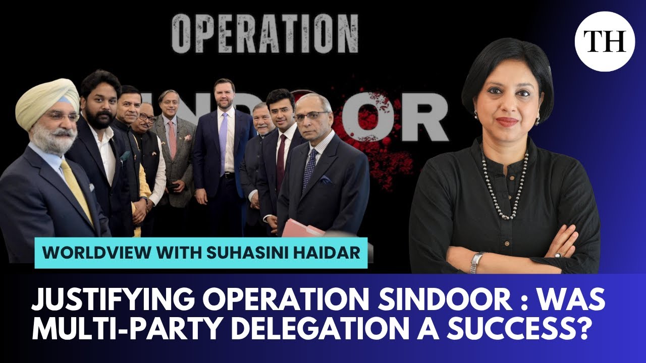 Justifying Operation Sindoor | Was multi-party delegation a success? | Worldview