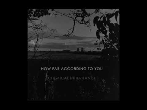 Download How Far According To You Chemical Inheritance Mp3 dan Mp4 2019