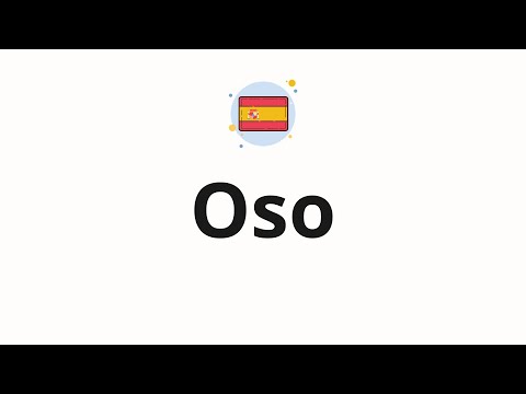 How to pronounce Oso