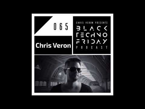 Black TECHNO Friday Podcast #065 by Chris Veron (Unrilis/Orange/IAMT)
