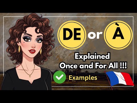 À or De? FRENCH VERBS explained Once and for All | Complete Lesson | Learn French