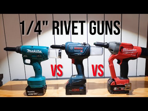 Bosch VS Makita VS Milwaukee 1/4" Rivet Guns. Do they all Pop Rivets the Same?