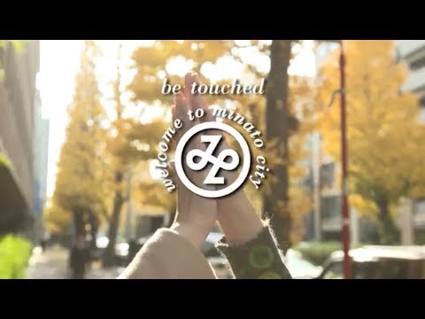 【Minato City Promotion Movie】be touched ～Touching experiences～ （English／ Long version／5min.）ver.2