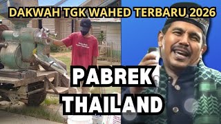 Download lagu Dakwah Tgk Wahed 2026 Terbaru‼️Pabrek Thailand  mp3