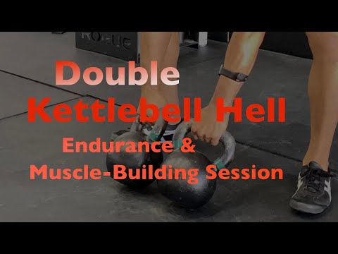 Double Kettlebell Hell Endurance & Muscle Building Session | WOW: Ep67