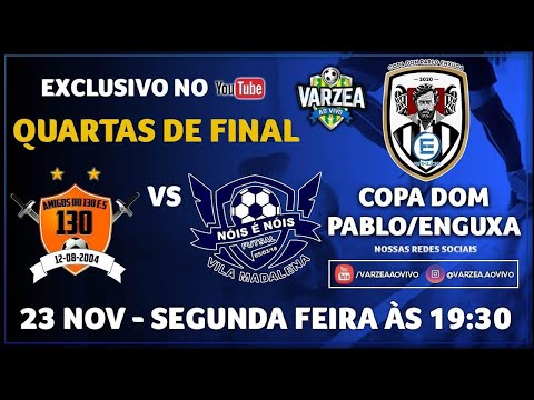 Amigos do 130 FS x Nóis é Nóis FS - Quartas de Final - Copa Dom Pablo Enxuga