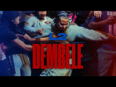 L2 - DEMBELE ( Official Video)
