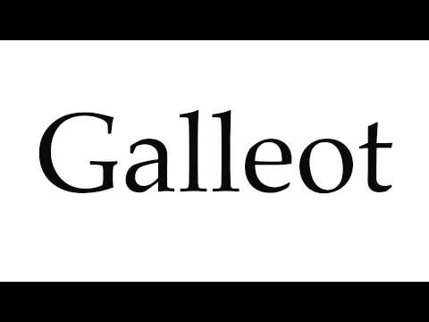 How to Pronounce Galleot