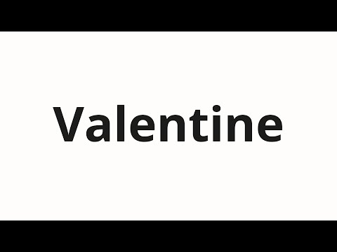 How to pronounce Valentine