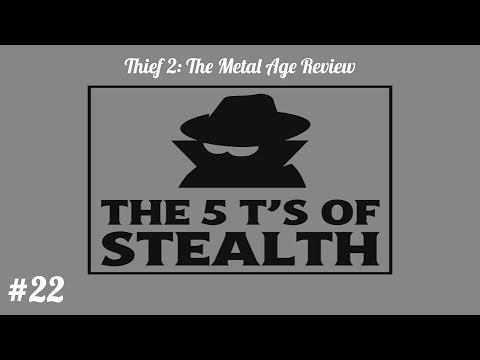 Thief 2: The Metal Age Review | The 5 T's of Stealth #22