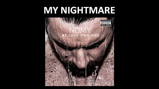 Nomy - My Nightmare (Official song) w/lyrics