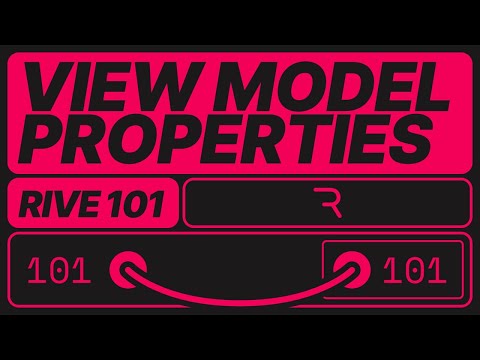 Rive 101 - View Model Properties