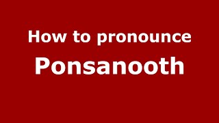 How to pronounce Ponsanooth