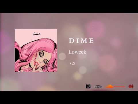Loweck ✘ DIME ✘