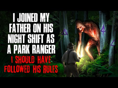 I joined my father on his night shift as a Park Ranger. I should have followed his RULES.