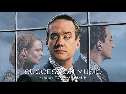 Succession Music to Feel Like Tom Wambsgans