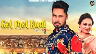 Gol Mol Kudi -Satt Dhillon| Gurlez Akhtar (Full HD)New Punjabi Songs 2019 |Latest Punjabi Songs 2019