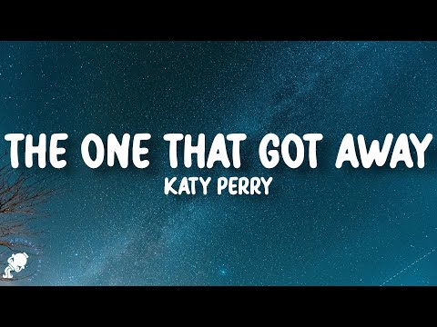 Katy Perry - The One That Got Away (Lyrics)