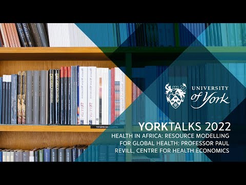 YorkTalks 2022: Health in Africa: resource modelling for global health