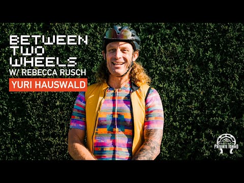 BETWEEN TWO WHEELS w/ YURI HAUSWALD | Rebecca Rusch