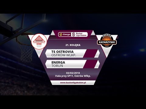 TS Ostrovia Ostrów Wielkopolski vs. Energa Toruń – 03.03.2018
