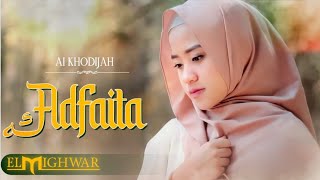 Download lagu ADFAITA - Ai Khodijah | Elmighwar  Hari Jumat 2 Agustus 2024 mp3