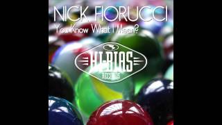Nick Fiorucci - You Know What I Mean?