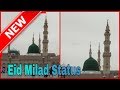 Eid E Milad Status Full Screen Status Islamic Whatsapp Status By Gulam E Madni
