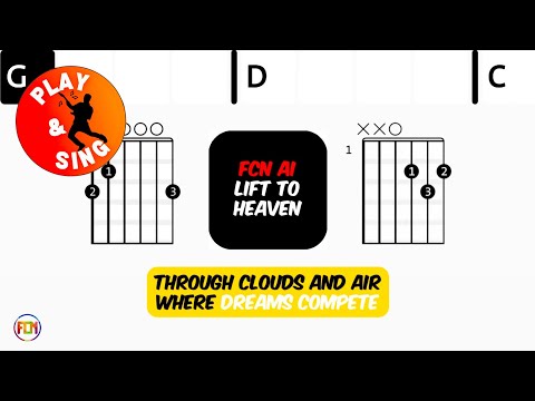 FCN AI Lift To Heaven FCN GUITAR CHORDS & LYRICS