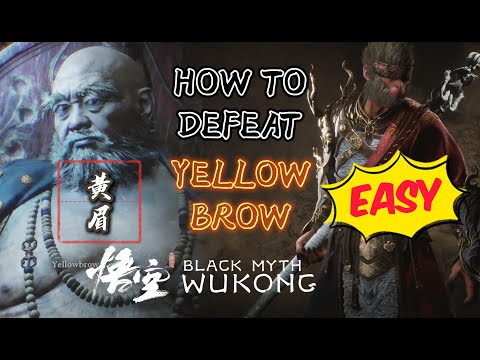 Black Myth Wukong - How to EASILY Defeat YELLOWBROW, Boss Fight Guide