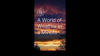 A World Of Weather In A Minute